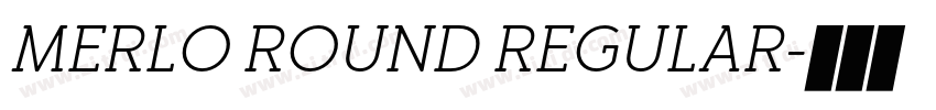 Merlo Round Regular字体转换